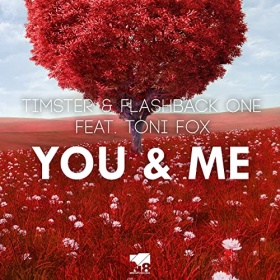 TIMSTER & FLASHBACK ONE FEAT. TONI FOX - YOU & ME